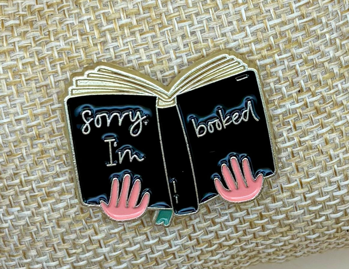 "Sorry I'm booked" Pin