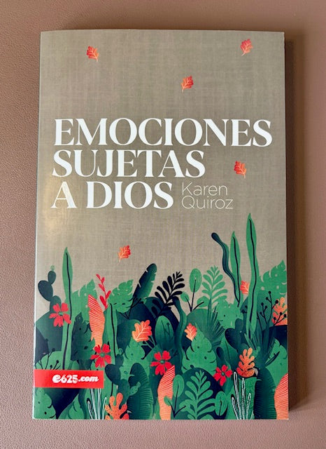 Emociones sujetas a Dios de Karen Quiroz